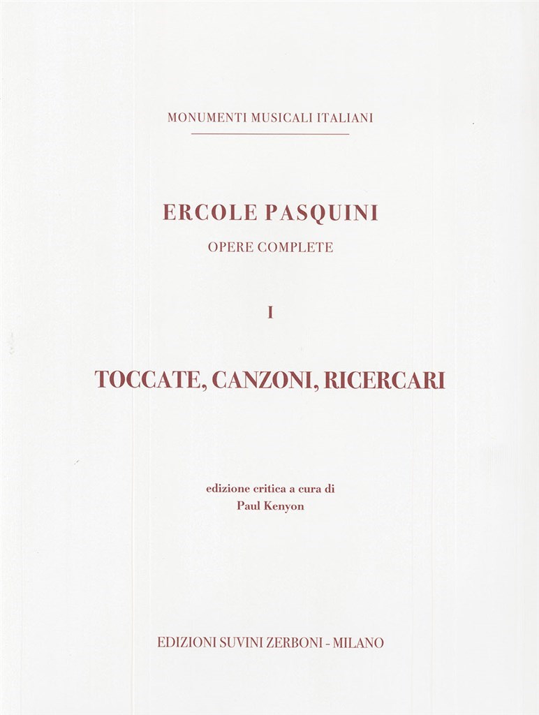 Toccate, Canzoni, Ricercari. Opere complete. Vol.I